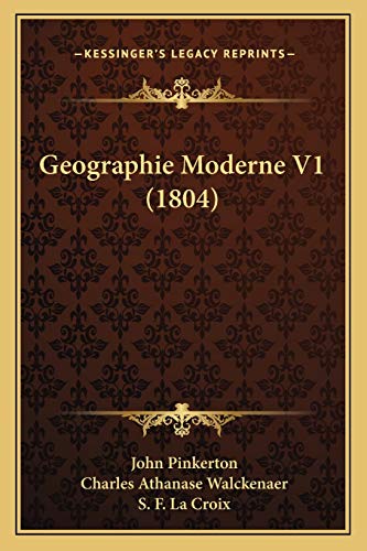 Geographie Moderne V1 (1804) (French Edition) (9781167684555) by Pinkerton, John