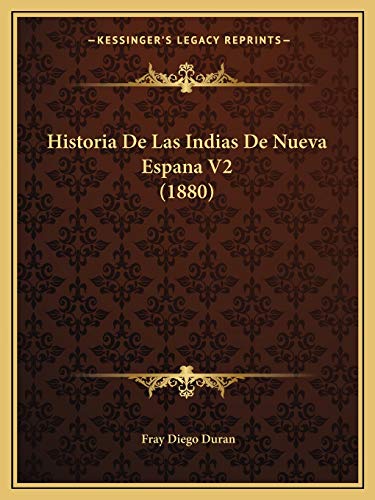 Stock image for Historia De Las Indias De Nueva Espana V2 (1880) (Spanish Edition) for sale by PlumCircle