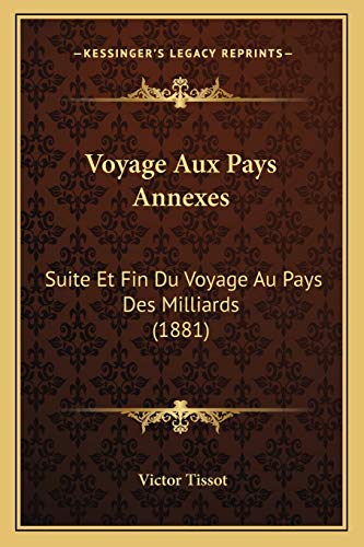 9781167696398: Voyage Aux Pays Annexes: Suite Et Fin Du Voyage Au Pays Des Milliards (1881) (French Edition)