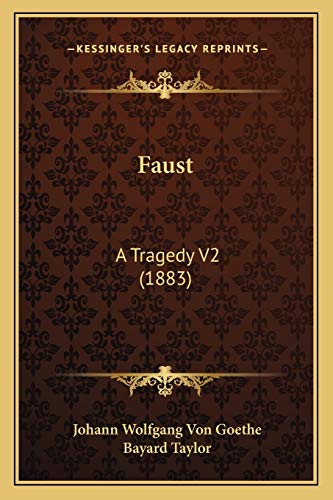 Faust: A Tragedy V2 (1883) (9781167698613) by Goethe, Johann Wolfgang Von