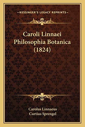 9781167702525: Caroli Linnaei Philosophia Botanica (1824) (Latin Edition)