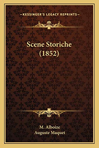 Scene Storiche (1852) (Italian Edition) (9781167706578) by Alboize, M; Maquet, Auguste