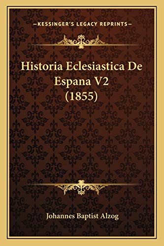 9781167710650: Historia Eclesiastica de Espana V2 (1855)