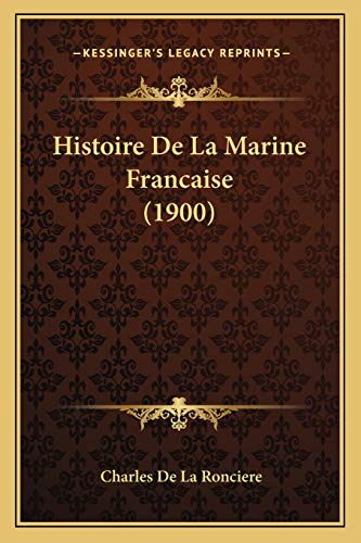 9781167715037: Histoire De La Marine Francaise (1900)