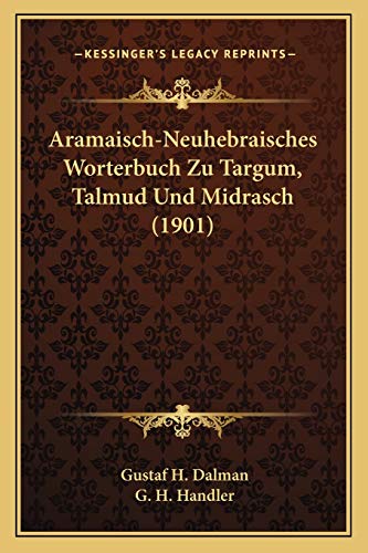 9781167719936: Aramaisch-Neuhebraisches Worterbuch Zu Targum, Talmud Und Midrasch (1901)