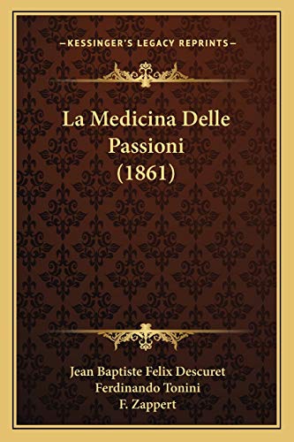 9781167720994: La Medicina Delle Passioni (1861)