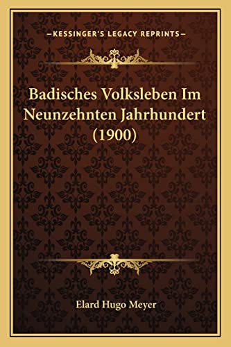 9781167726514: Badisches Volksleben Im Neunzehnten Jahrhundert (1900)