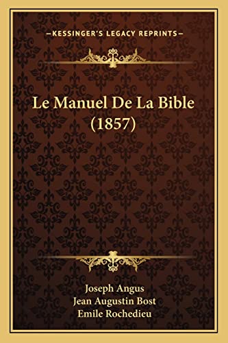 9781167727047: Le Manuel de la Bible (1857)