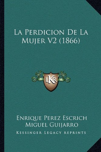 Stock image for La Perdicion De La Mujer V2 (1866) (English and Spanish Edition) for sale by ALLBOOKS1