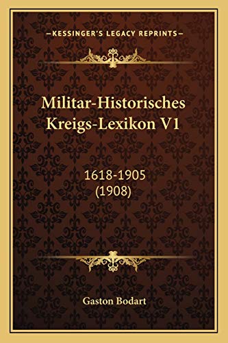 9781167731631: Militar-Historisches Kreigs-Lexikon V1: 1618-1905 (1908)