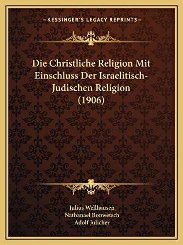 9781167733338: Die Christliche Religion Mit Einschluss Der Israelitisch-Judischen Religion (1906)