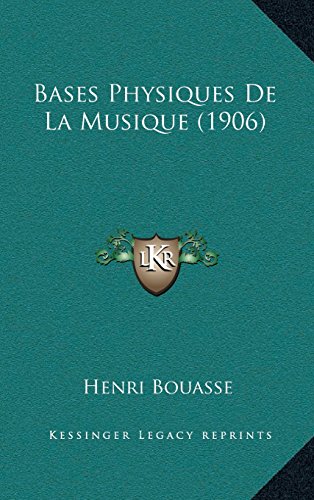 9781167743351: Bases Physiques de la Musique (1906)