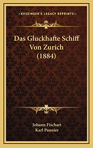 Beispielbild fr Das Gluckhafte Schiff Von Zurich (1884) (German Edition) zum Verkauf von ALLBOOKS1