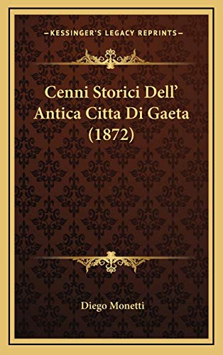 9781167755941: Cenni Storici Dell' Antica Citta Di Gaeta (1872)