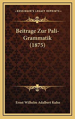 9781167757259: Beitrage Zur Pali-Grammatik (1875) (German Edition)