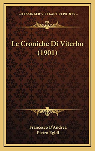 9781167758553: Le Croniche Di Viterbo (1901)