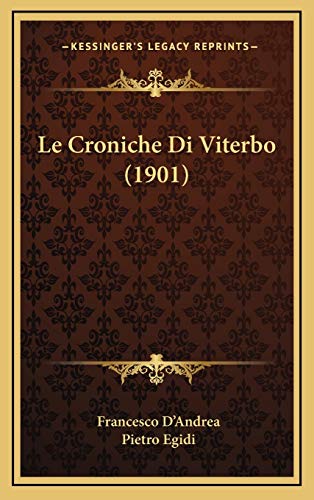 9781167758553: Le Croniche Di Viterbo (1901) (Italian Edition)