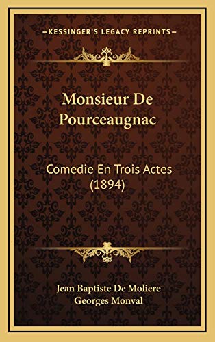 9781167762048: Monsieur De Pourceaugnac: Comedie En Trois Actes (1894)