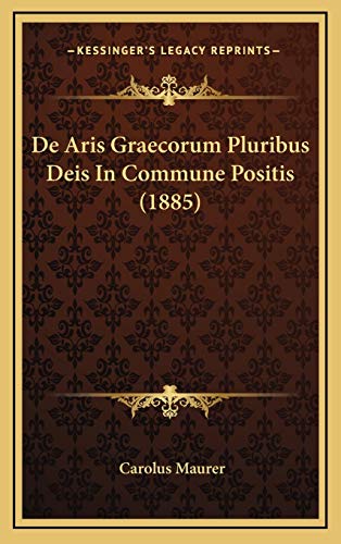 9781167773662: De Aris Graecorum Pluribus Deis In Commune Positis (1885)