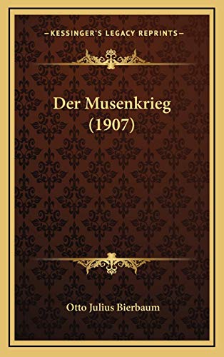 Der Musenkrieg (1907) (German Edition) (9781167779305) by Bierbaum, Otto Julius