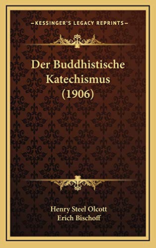 9781167786563: Der Buddhistische Katechismus (1906)