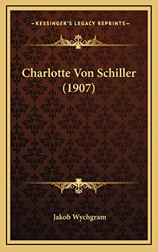 9781167790881: Charlotte Von Schiller (1907) (German Edition)