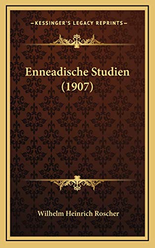 Enneadische Studien (1907) (German Edition) (9781167795794) by Roscher, Wilhelm Heinrich
