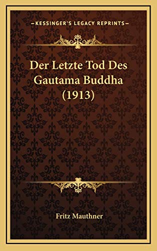 9781167796883: Der Letzte Tod Des Gautama Buddha (1913)