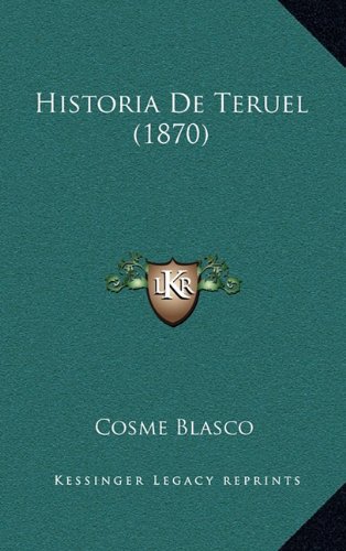 9781167797248: Historia de Teruel (1870)