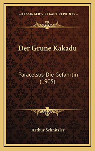 9781167802553: Der Grune Kakadu: Paracelsus-Die Gefahrtin (1905)