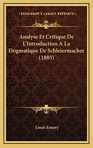 9781167821462: Analyse Et Critique De L'Introduction A La Dogmatique De Schleiermacher (1885)