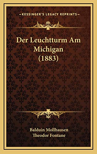 Der Leuchtturm Am Michigan (1883) (German Edition) (9781167823282) by Mollhausen, Balduin