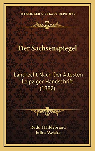 9781167826214: Der Sachsenspiegel: Landrecht Nach Der Altesten Leipziger Handschrift (1882)