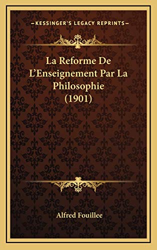 9781167828652: La Reforme De L'Enseignement Par La Philosophie (1901)