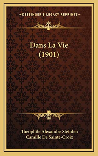 9781167831034: Dans La Vie (1901)