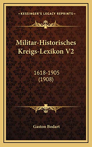 9781167833755: Militar-Historisches Kreigs-Lexikon V2: 1618-1905 (1908)