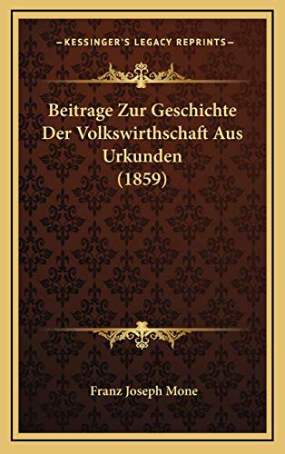 9781167834400: Beitrage Zur Geschichte Der Volkswirthschaft Aus Urkunden (1859)