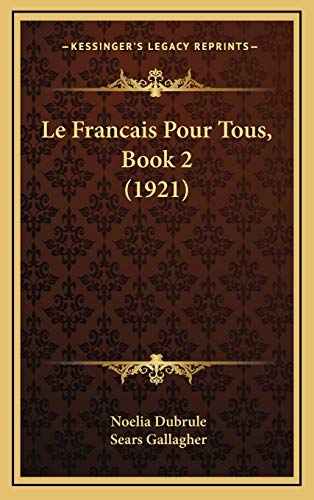 9781167836503: Le Francais Pour Tous, Book 2 (1921) (French Edition)