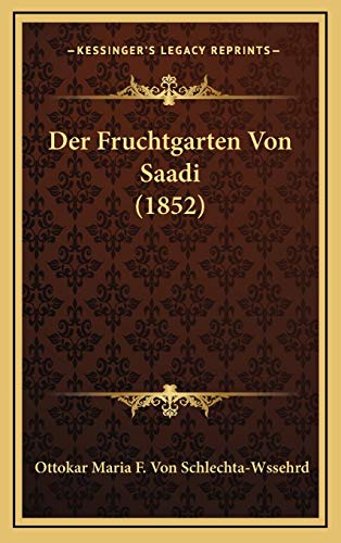 9781167837364: Der Fruchtgarten Von Saadi (1852)