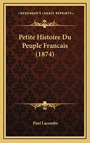 9781167840494: Petite Histoire Du Peuple Francais (1874)