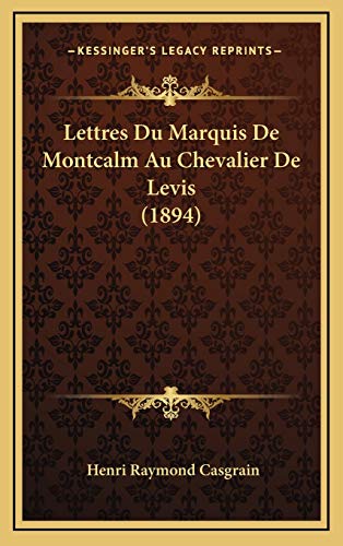 9781167843006: Lettres Du Marquis De Montcalm Au Chevalier De Levis (1894)