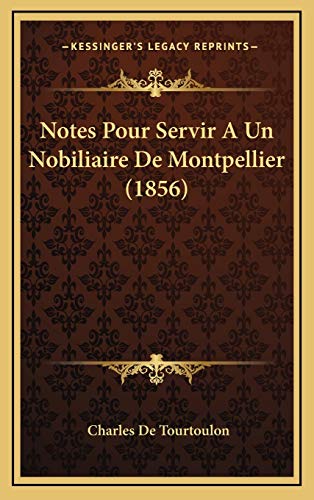 9781167843051: Notes Pour Servir A Un Nobiliaire De Montpellier (1856)