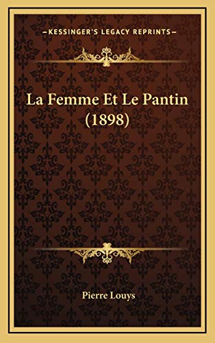 9781167846083: La Femme Et Le Pantin (1898)