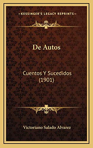 9781167846915: De Autos: Cuentos Y Sucedidos (1901)