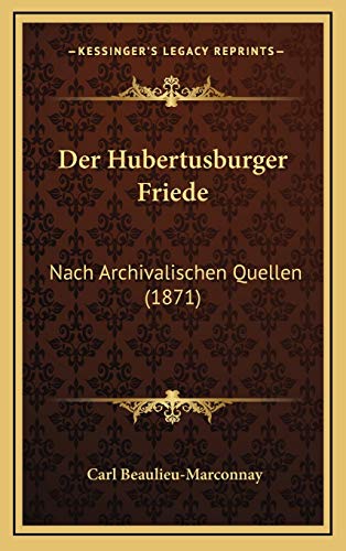 9781167849145: Der Hubertusburger Friede: Nach Archivalischen Quellen (1871)