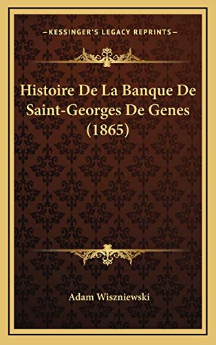 9781167849411: Histoire De La Banque De Saint-Georges De Genes (1865)