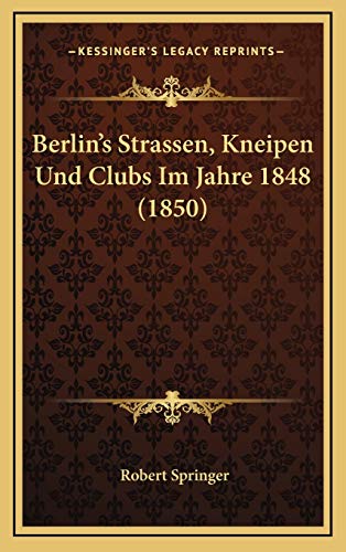 9781167851285: Berlin's Strassen, Kneipen Und Clubs Im Jahre 1848 (1850)