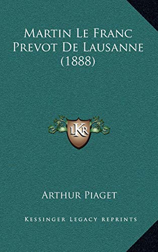 9781167855542: Martin Le Franc Prevot De Lausanne (1888)