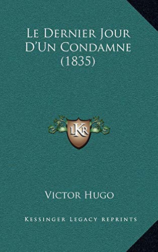 9781167856518: Le Dernier Jour D'Un Condamne (1835)