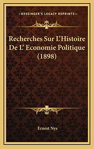 9781167856891: Recherches Sur L'Histoire De L' Economie Politique (1898)